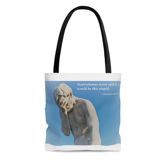 Nostradamus Never Said It Would Be This Stupid Tote Bag